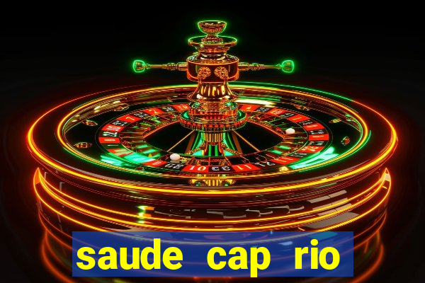 saude cap rio preto resultado